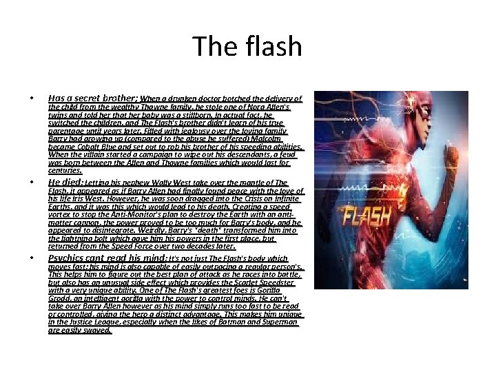 The flash • • • Has a secret brother; When a drunken doctor botched
