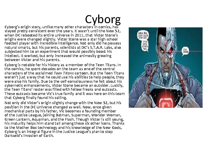Cyborg’s origin story, unlike many other characters in comics, has stayed pretty consistent over