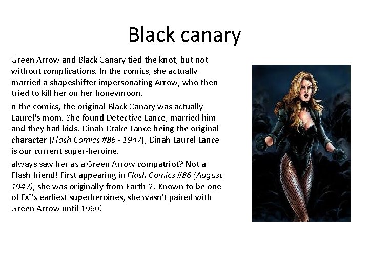  • • • Black canary Green Arrow and Black Canary tied the knot,