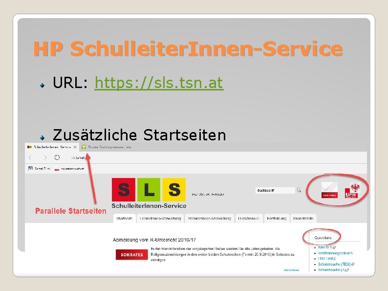 HP Schulleiter. Innen-Service URL: https: //sls. tsn. at Zusätzliche Startseiten Artikelsuche 