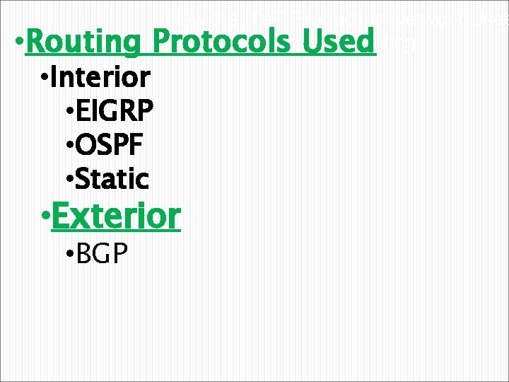  • Routing How the ITa. P Production Network Uses Dynamic Routing Protocols Used