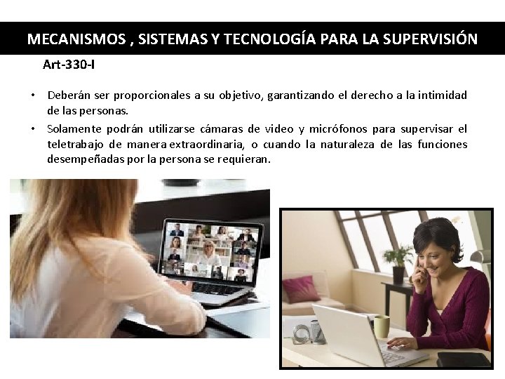 MECANISMOS , SISTEMAS Y TECNOLOGÍA PARA LA SUPERVISIÓN Art-330 -I • Deberán ser proporcionales