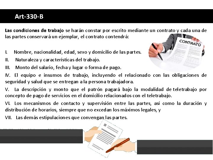 Art-330 -B Las condiciones de trabajo se harán constar por escrito mediante un contrato