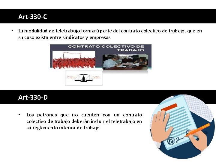 Art-330 -C • La modalidad de teletrabajo formará parte del contrato colectivo de trabajo,