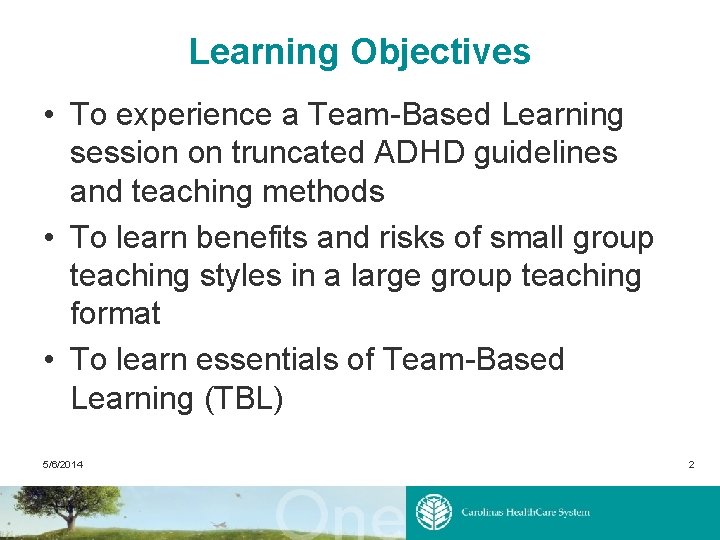 Learning Objectives • To experience a Team-Based Learning session on truncated ADHD guidelines and