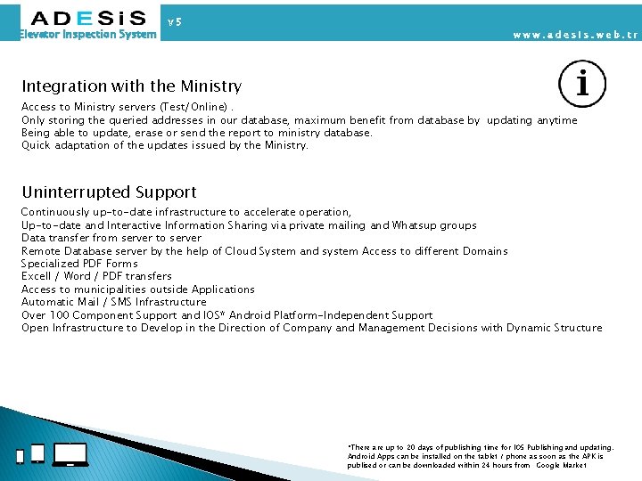 Elevator Inspection System Integration with the Ministry Access to Ministry servers (Test/Online). Only storing