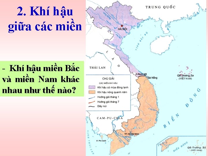 2. Khí hậu giữa các miền - Khí hậu miền Bắc và miền Nam