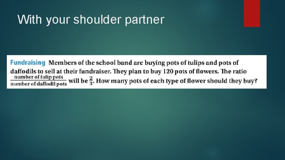 With your shoulder partner 