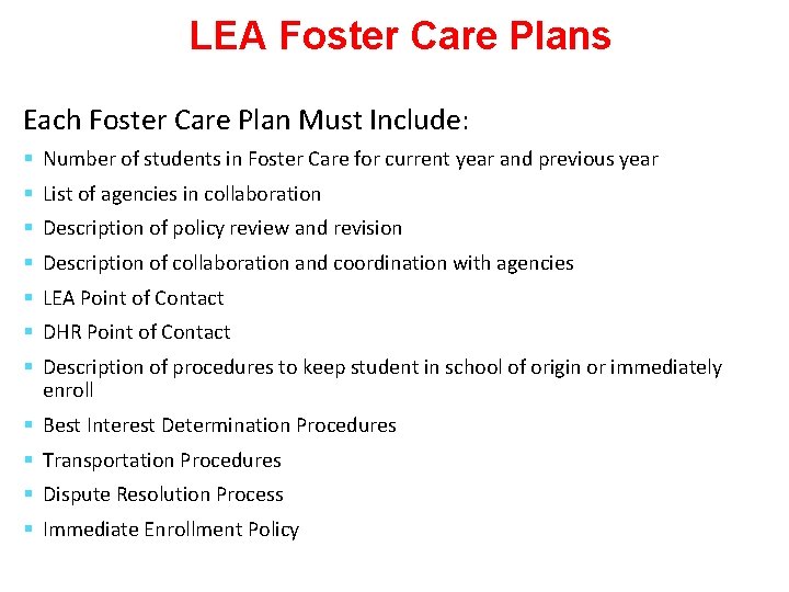 LEA Foster Care Plans Each Foster Care Plan Must Include: § Number of students