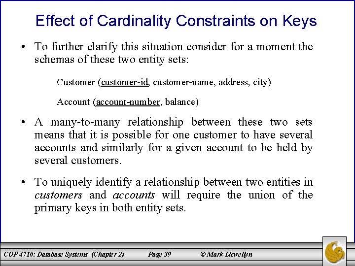 Effect of Cardinality Constraints on Keys • To further clarify this situation consider for