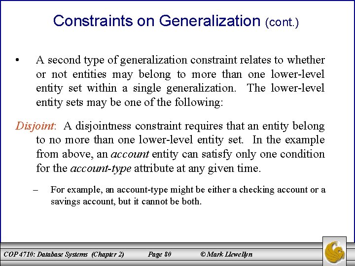 Constraints on Generalization (cont. ) • A second type of generalization constraint relates to