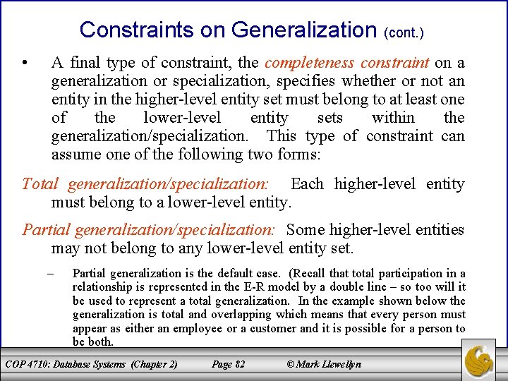 Constraints on Generalization (cont. ) • A final type of constraint, the completeness constraint