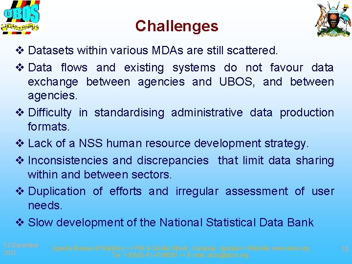 Challenges v Datasets within various MDAs are still scattered. v Data flows and existing