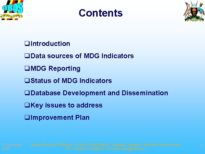 Contents q. Introduction q. Data sources of MDG Indicators q. MDG Reporting q. Status