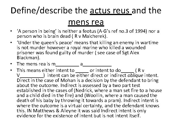 Define/describe the actus reus and the mens rea • ‘A person in being’ is