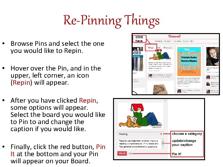 Re-Pinning Things • Browse Pins and select the one you would like to Repin.