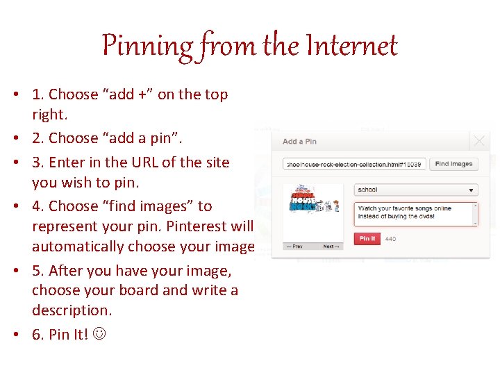 Pinning from the Internet • 1. Choose “add +” on the top right. •