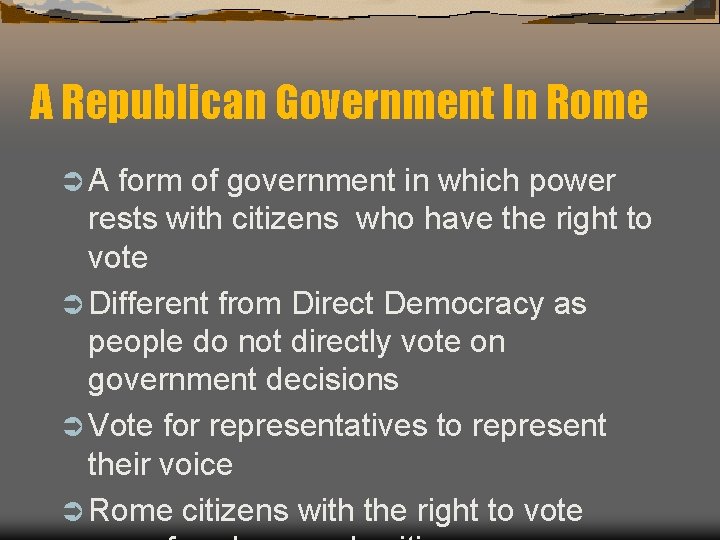 A Republican Government In Rome ÜA form of government in which power rests with