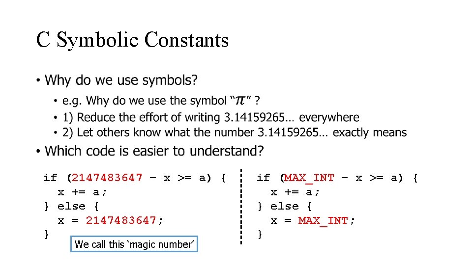C Symbolic Constants if (2147483647 – x >= a) { x += a; }
