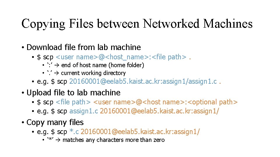 Copying Files between Networked Machines • Download file from lab machine • $ scp