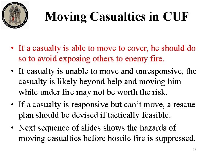 Moving Casualties in CUF • If a casualty is able to move to cover,