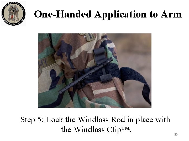 One-Handed Application to Arm Step 5: Lock the Windlass Rod in place with the