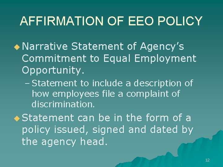 AFFIRMATION OF EEO POLICY u Narrative Statement of Agency’s Commitment to Equal Employment Opportunity.