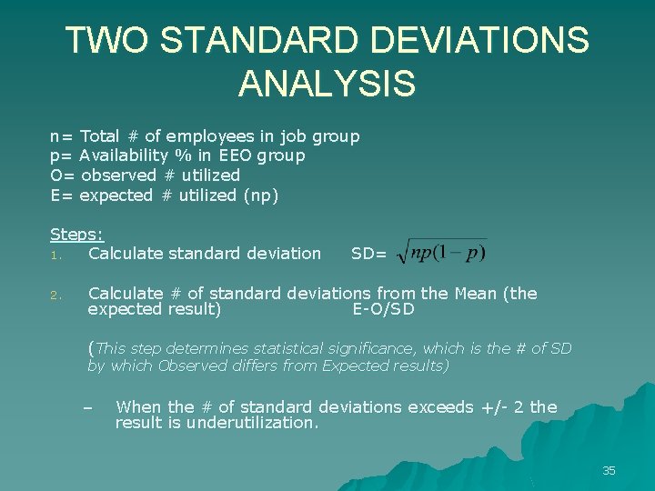 TWO STANDARD DEVIATIONS ANALYSIS n= Total # of employees in job group p= Availability