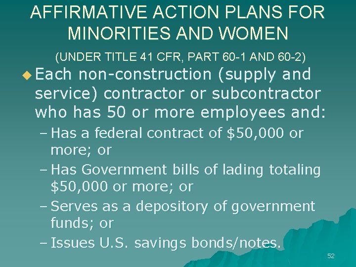 AFFIRMATIVE ACTION PLANS FOR MINORITIES AND WOMEN (UNDER TITLE 41 CFR, PART 60 -1