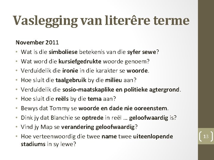 Vaslegging van literêre terme November 2011 • Wat is die simboliese betekenis van die
