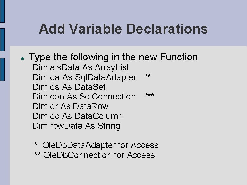 Add Variable Declarations Type the following in the new Function Dim als. Data As Add Variable Declarations Type the following in the new Function Dim als. Data As