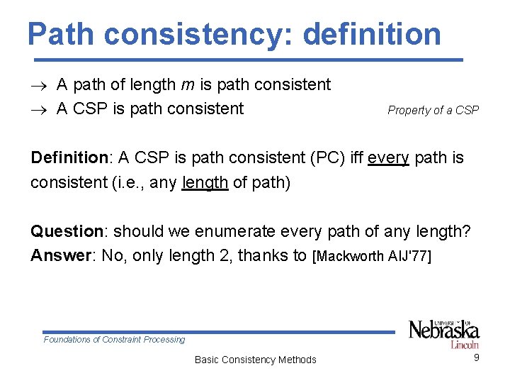 Path consistency: definition A path of length m is path consistent A CSP is