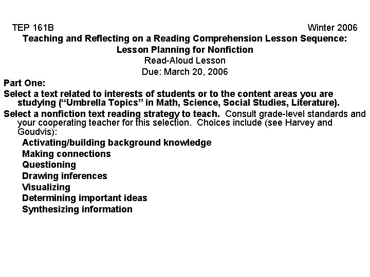 TEP 161 B Winter 2006 Teaching and Reflecting on a Reading Comprehension Lesson Sequence: