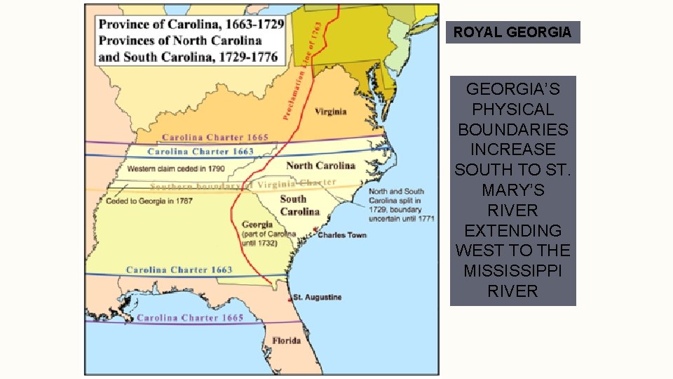 ROYAL GEORGIA’S PHYSICAL BOUNDARIES INCREASE SOUTH TO ST. MARY’S RIVER EXTENDING WEST TO THE