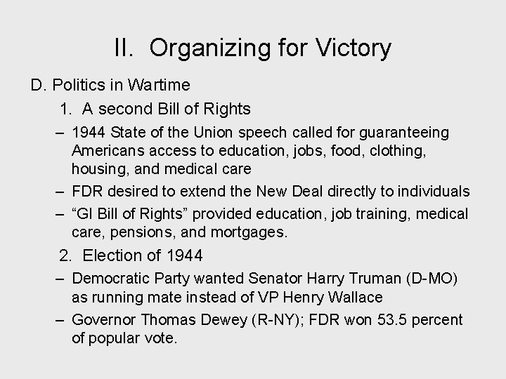 II. Organizing for Victory D. Politics in Wartime 1. A second Bill of Rights