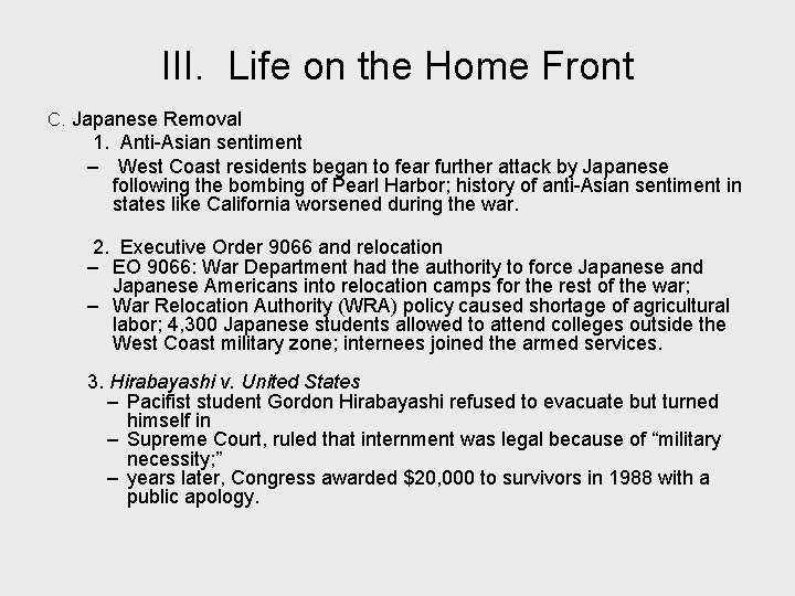 III. Life on the Home Front C. Japanese Removal 1. Anti-Asian sentiment – West