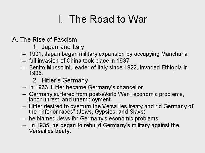 I. The Road to War A. The Rise of Fascism 1. Japan and Italy
