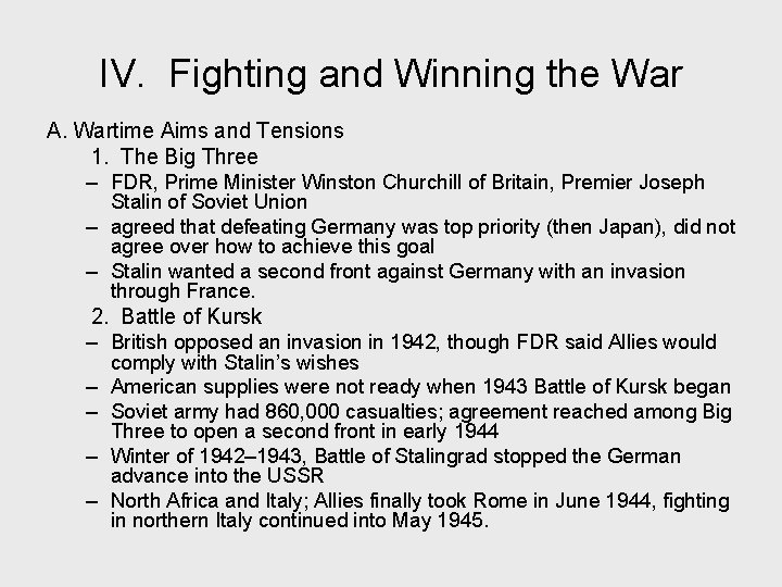 IV. Fighting and Winning the War A. Wartime Aims and Tensions 1. The Big