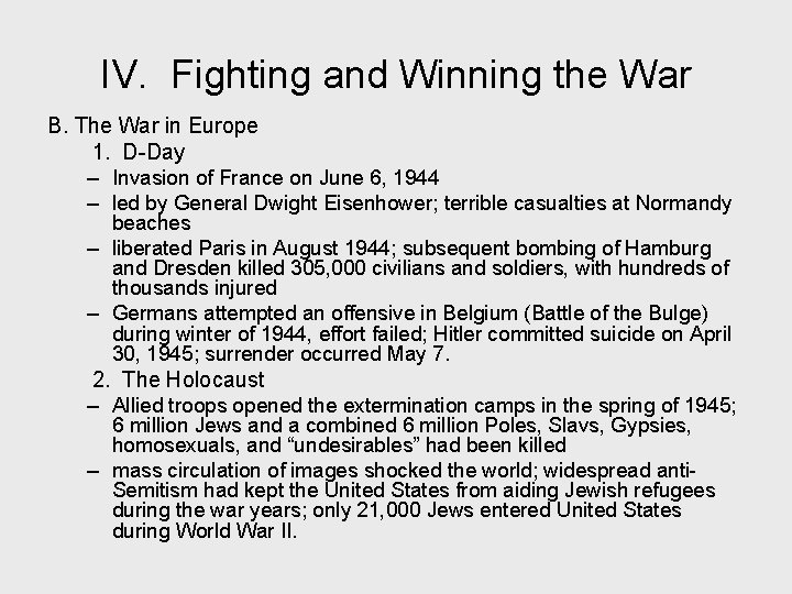 IV. Fighting and Winning the War B. The War in Europe 1. D-Day –