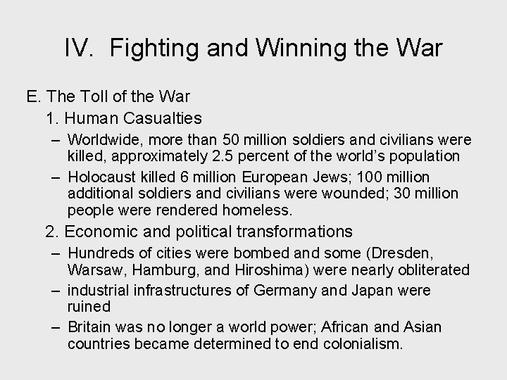 IV. Fighting and Winning the War E. The Toll of the War 1. Human