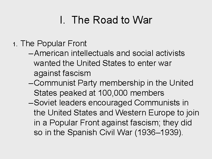 I. The Road to War 1. The Popular Front – American intellectuals and social