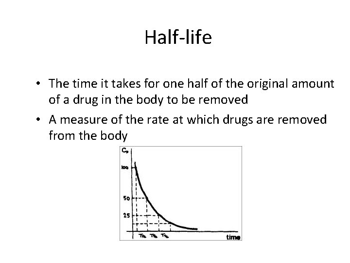 Half-life • The time it takes for one half of the original amount of