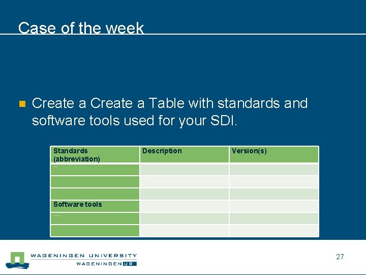 Case of the week n Create a Table with standards and software tools used