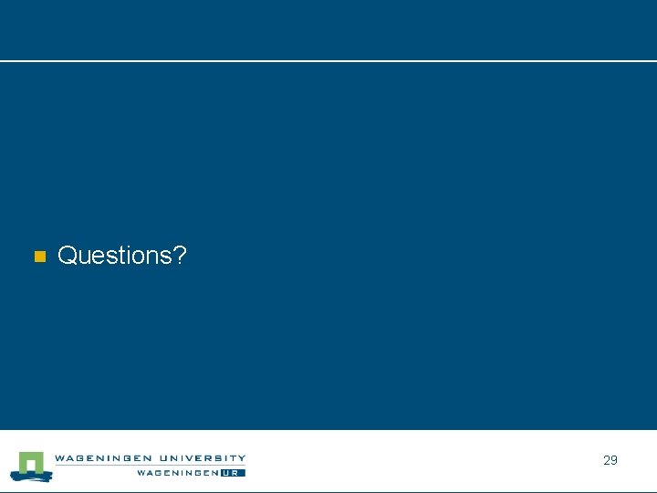 n Questions? 29 