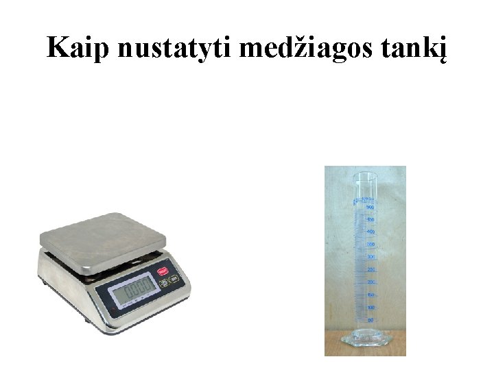 Kaip nustatyti medžiagos tankį 