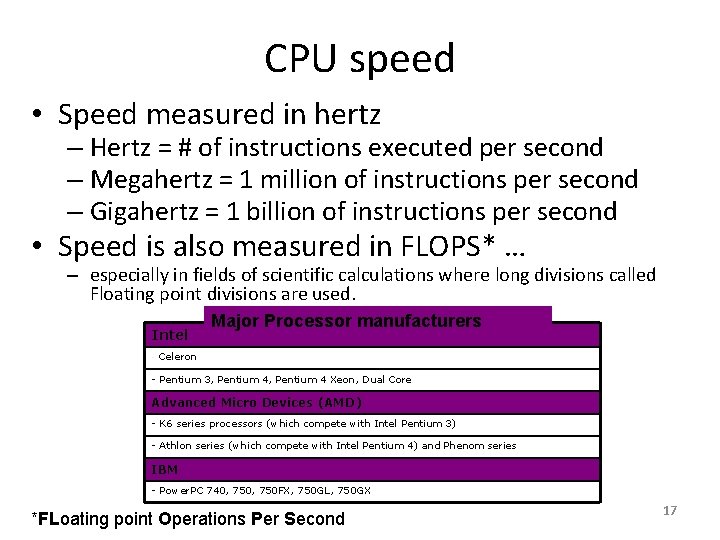 CPU speed • Speed measured in hertz – Hertz = # of instructions executed