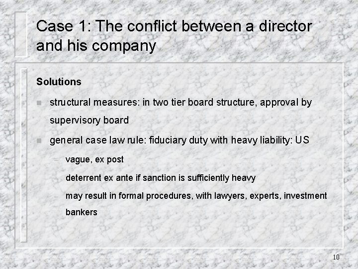 Case 1: The conflict between a director and his company Solutions n structural measures: