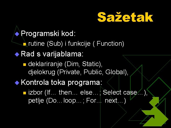 Sažetak u Programski n rutine (Sub) i funkcije ( Function) u Rad n s