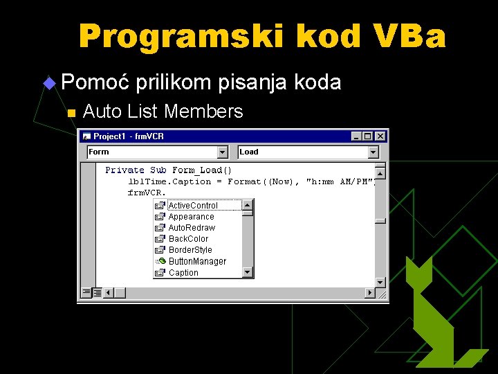 Programski kod VBa u Pomoć n prilikom pisanja koda Auto List Members 