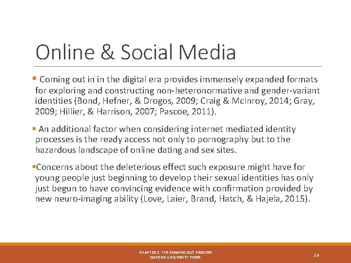 Online & Social Media § Coming out in in the digital era provides immensely
